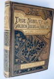 TRUE NOBILITY or the Golden Deeds of an Earnest Life (c.1880) Decorative Cover