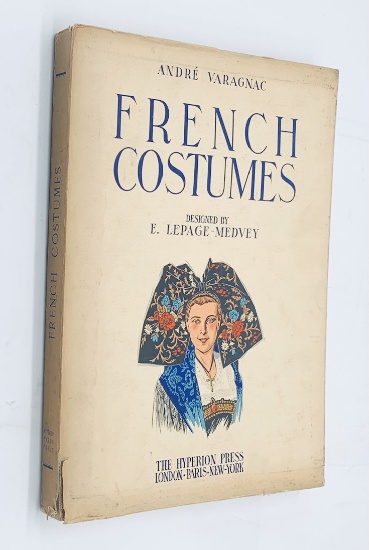 FRENCH COSTUMES by Andre Varagnac (1939) with 40 COLOR Plates of Costumes