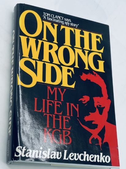 SIGNED On The Wrong Side My Life in the KGB by STANISLAV LEVCHENKO