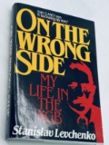 SIGNED On The Wrong Side My Life in the KGB by STANISLAV LEVCHENKO