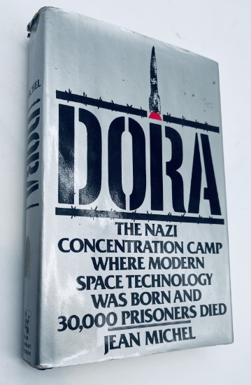 Dora: The Nazi Concentration Camp Where Space Techonology Was Born and 30,000 Prisoners Died