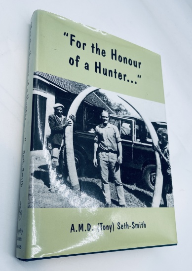 LIMITED SIGNED For the Honour of a Hunter by A.M.D Seth-Smith (1996) HUNTING