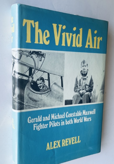 RARE SIGNED The Vivid Air, Gerald and Michael Constable Maxwell, Fighter Pilots in Both World Wars