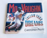 SIGNED Follow Your Dreams by 1995 RED SOX MVP MO VAUGHN
