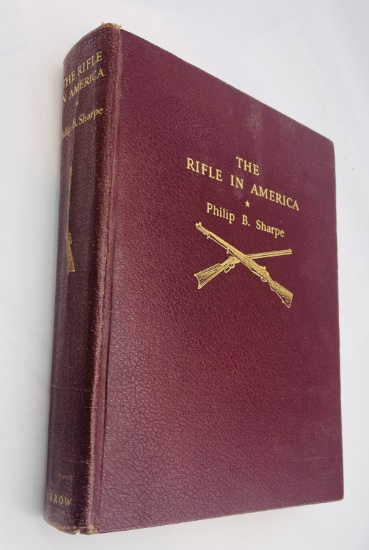 THE RIFLE IN AMERICA by Philip B. Sharpe (1938)