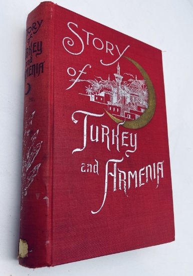 RARE Story of Turkey and Armenia; With a Full and Accurate Account of the Recent Massacres (1896)