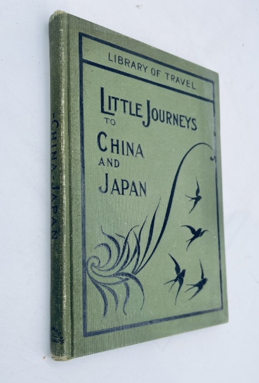 Little Journeys in JAPAN and CHINA (1900) with BOXER REBELLION