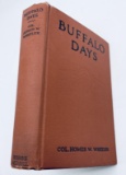 RARE Buffalo Days: Forty Years in the Old West: Narrative of Cattleman, Indian Fighter (1925)
