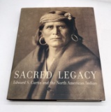 SACRED LEGACY: Edward S. Curtis and the North American Indian