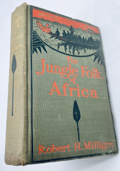 The Jungle Folk Of Africa by Robert H Milligan (1908)