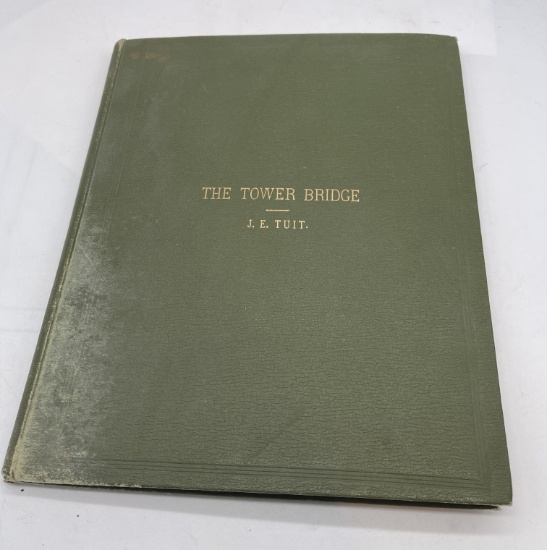The TOWER BRIDGE Its History and Construction (1894) Gift from Builder