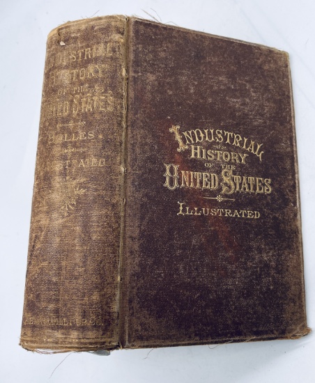 INDUSTRIAL HISTORY of the United States (1881) by Albert S. Bowles