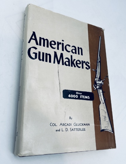 American Gun Makers by Col. Arcadi Gluckman (1940)