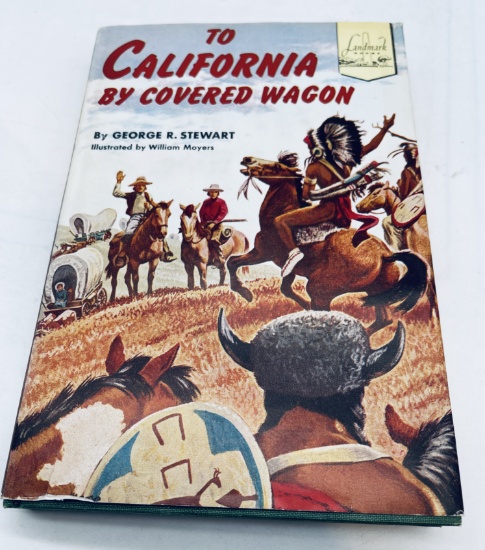 To California by Covered Wagon (1955) with Dust Jacket