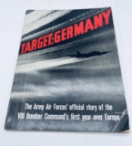 TARGET: GERMANY The Army Air Forces' Official Story of the Bomber Command's Year over Europe (1943)