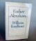 FATHER ABRAHAM by William Faulkner (1983) First Edition