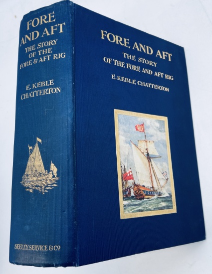 FORE AND AFT The Story of the Fore & Aft Rig from the Earliest Times to the Present Day (1912)