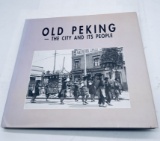 Old Peking: The City and Its People