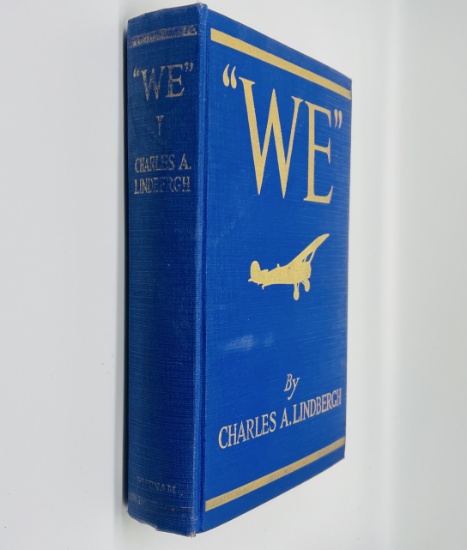 WE: The Famous Flier's Own Story of His Life and His Transatlantic Flight CHARLES LINDBERGH
