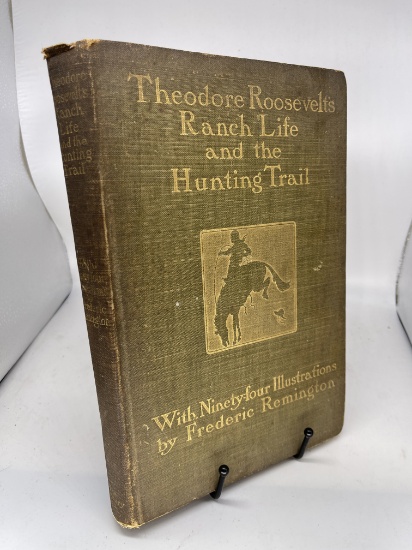 THEODORE ROOSEVELT'S Ranch Life and the Hunting-Trail (1902) with Frederic Remington