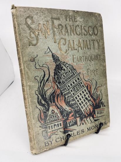 SALESMAN ISSUE The San Francisco Calamity by EARTHQUAKE and FIRE  (1912)