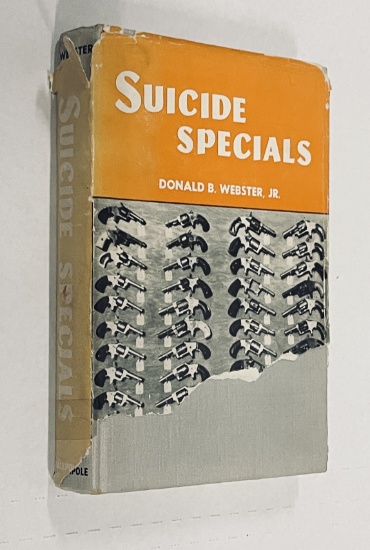 FIREARMS Suicide Specials by Donald B. Webster (1958) SIGNED
