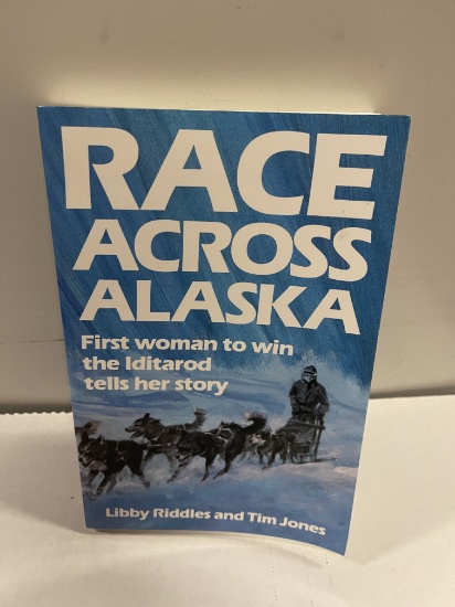 SIGNED Race Across Alaska: First Woman to Win the Iditarod Tells Her Story (1988)