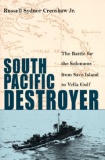 WW2 South Pacific Destroyer: The Battle for the Solomons from Savo Island to Vella Gulf