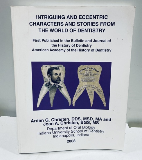 Intriguing and Eccentric Characters and Stories from the World of Dentistry