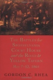 CIVIL WAR The Battles for Spotsylvania Court House and the Road to Yellow Tavern, May 7–12, 186