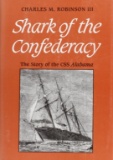 Shark of the CONFEDERACY: The Story of the CSS ALABAMA