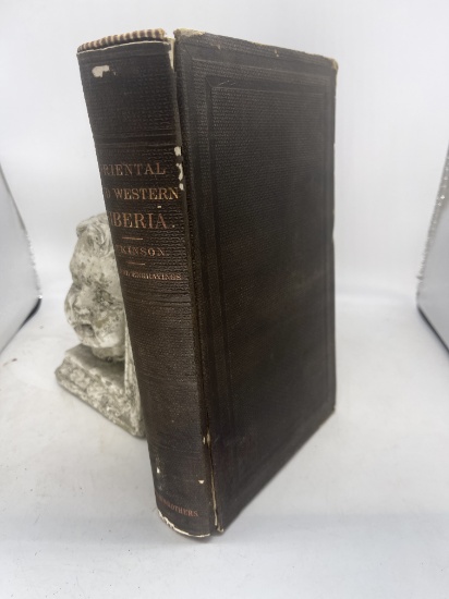 RAREST Oriental and Western Siberia : A Narrative of Seven Years Explorations (1858) China Mongolia