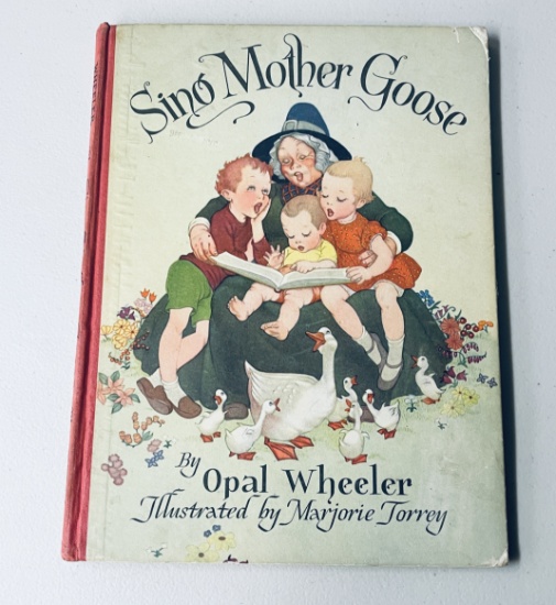 Sing Mother Goose by Opal Wheeler (1945) Illustrated by Marjorie Torrey