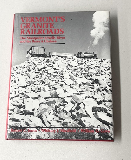 Vermont's Granite Railroads: The Montpelier and Wells River and the Barre and Chelsea
