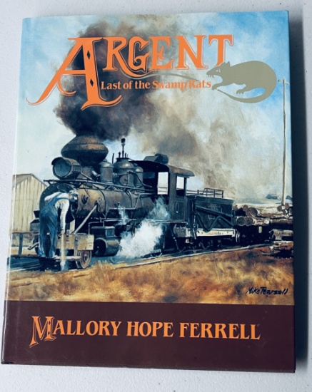 ARGENT Last of the Swamp Rats RAILROAD LUBMER