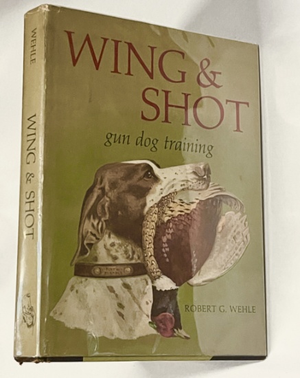SIGNED Wing & Shot- Gun Dog Training (1965)