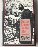 WW2 GERMANY In the Ruins of the Reich by Douglas Botting