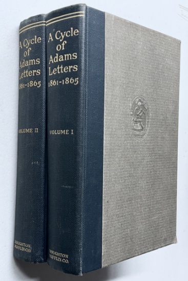 A Cycle Of Adams Letters 1861-1865: Ambassador to England During CIVIL WAR