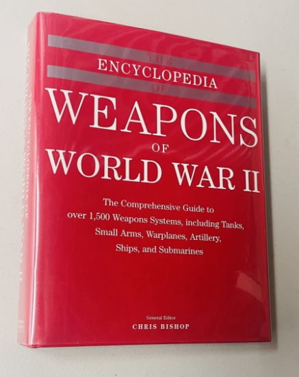 WW2: The Encyclopedia of Weapons of World War II - LARGE HARDCOVER