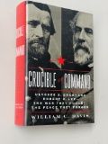 CIVIL WAR: Crucible of Command: Ulysses S. Grant and Robert E. Lee--The War They Fought