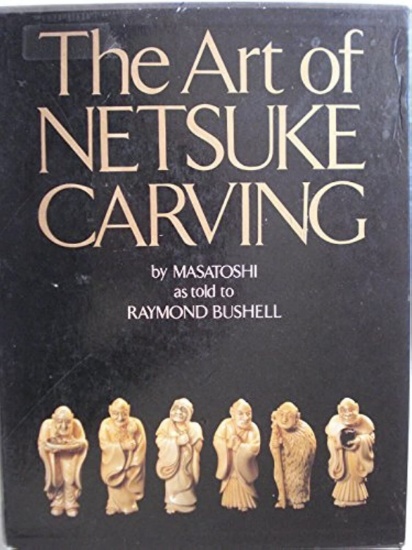 The Art of Netsuke Carving (English and Japanese Edition)