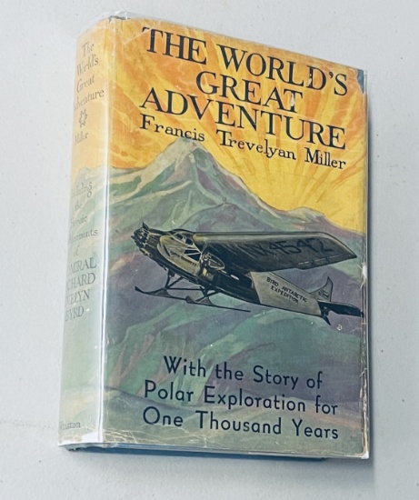 The World's Great Adventure. With the Story of Polar Exploration (1930) Admiral Richard E. Byrd