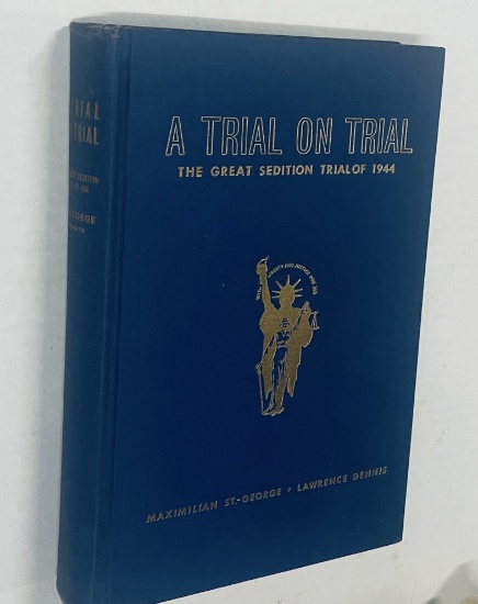 RARE SIGNED A Trial on Trial: The Great Sedition Trial of 1944