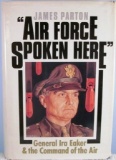 Air Force Spoken Here: General Ira Eaker and the Command of the Air (1986)