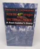 With the 41st Division in the Southwest Pacific: A Foot Soldier's Story