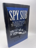 Spy Sub: A Top Secret Mission to the Bottom of the Pacific