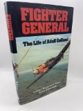 Fighter General: The Life of Adolf Galland: The Official Biography