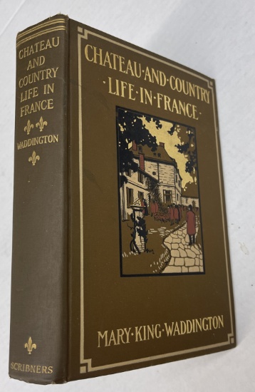 Chateau and Country Life in France by Mary King Waddington (1908)
