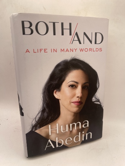 BOTH/AND A Life in Many Worlds SIGNED by Huma Abedin