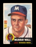 1953 Topps Baseball Card #217 Murry Wall Milwaukee Braves. VG/EX - EX+ Cond